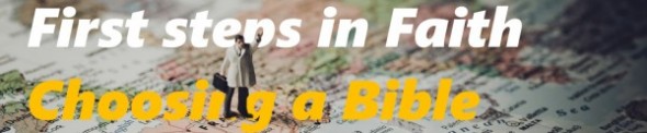 First Steps in Faith: Choosing a Bible